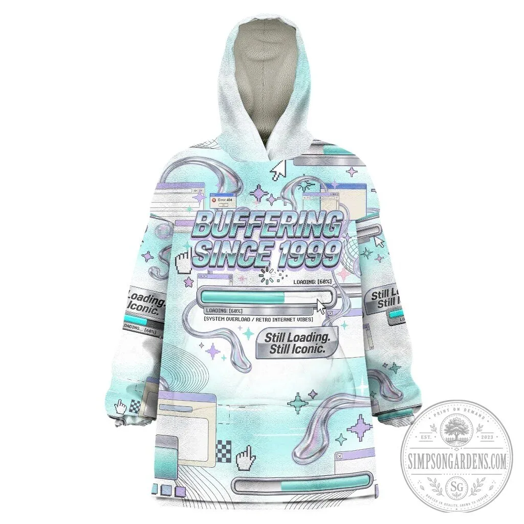 Buffering Since 1999 Retro Internet Aesthetic Wearable Blanket Hoodie